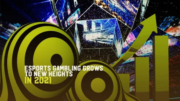 EsportsGamblingGrows To New Heights In 2021